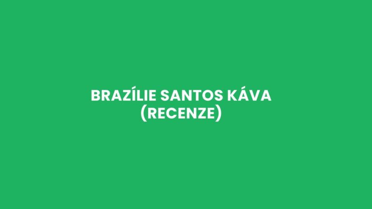 Brazílie Santos káva (Recenze)