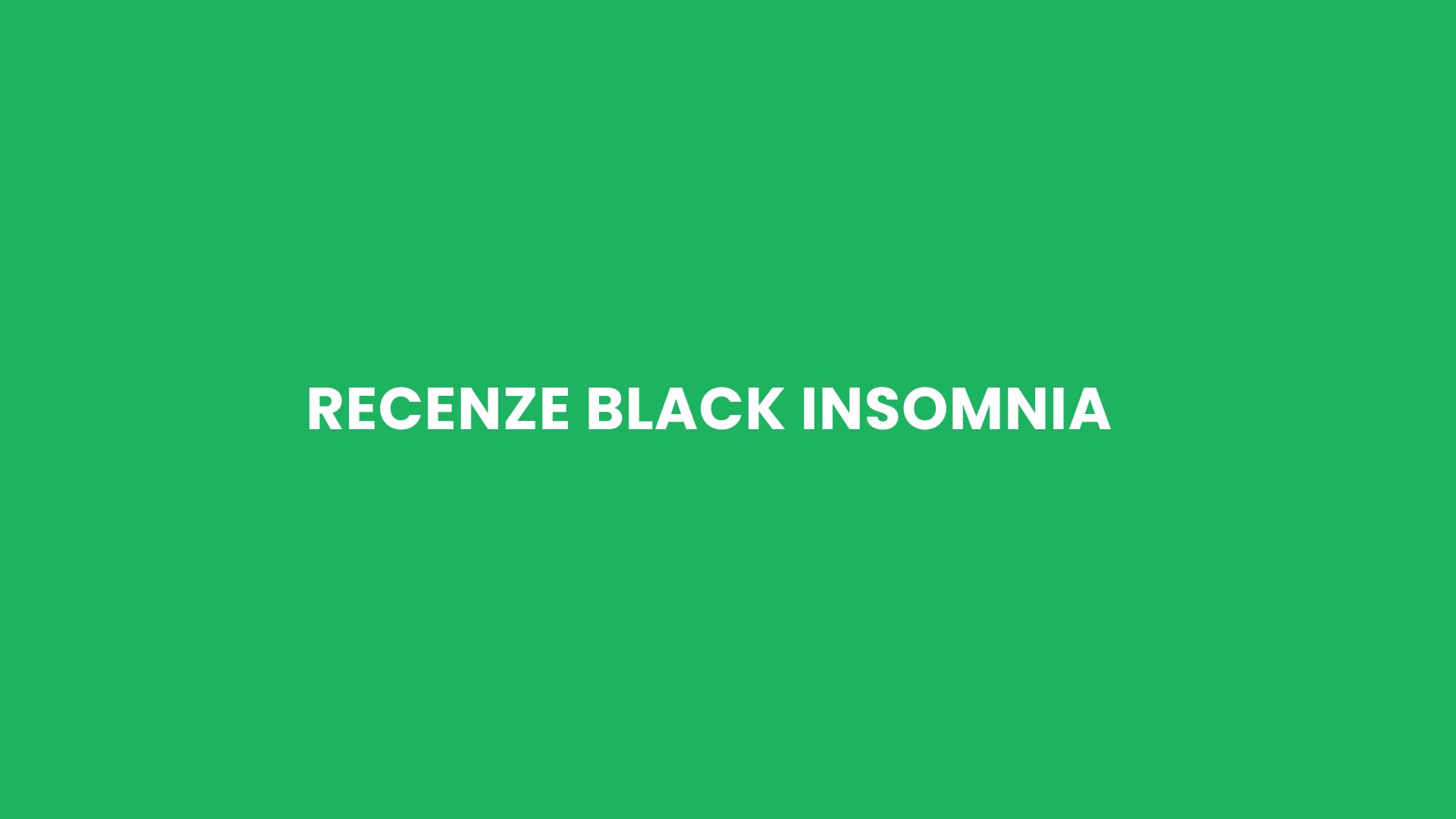 Recenze Black Insomnia